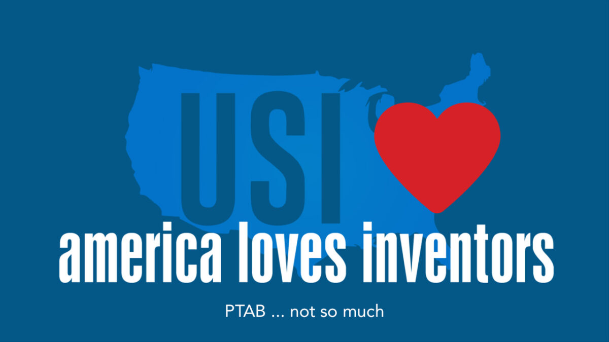 America Loves Inventors - PTAB not so much